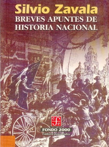 Breves apuntes de historia nacional (Spanish Edition)