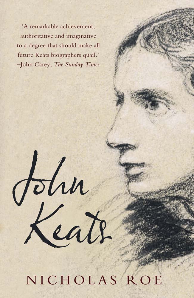 Amazon.com: John Keats: A New Life (9780300197273): Nicholas Roe ...