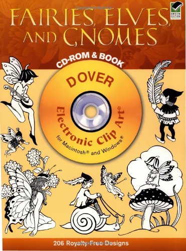 Fairies, Elves, and Gnomes CD-ROM and Book (Dover Electronic Clip Art)