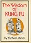 The Wisdom of Kung Fu.
