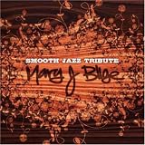 Mary J. Blige Smooth Jazz Tribute