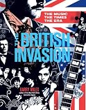 The British Invasion: The Music, the Times, the Era (Book)