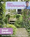 Alan Titchmarsh How To Garden: Small Gardens