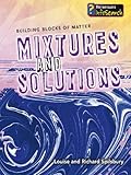 Mixtures and solutions