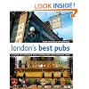 London's Best Pubs (London's Best Pubs: A Guide to London's Most Interesting & Unusual Pubs)
