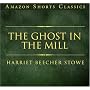 The Ghost in the Mill