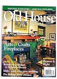 OLD House Journal Magazine March 2012 Arts & Crafts Fireplaces, Painting Radiators, Ashville Explored, Restore It Right, Rehab on a Budget, Bungalow Beauty, Make Your Own Cove Molding,fix Vintage Door Chimes