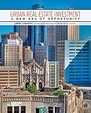 Urban real estate investment : a new era of opportunity