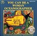 Books : You Can Be A Woman Oceanographer