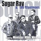 Sugar Ray & the Bluetones Featuring Monster Mike Welch