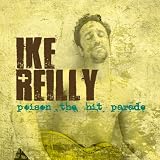 Poison the Hit Parade by Ike Reilly
