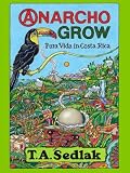 Anarcho Grow: Pura Vida in Costa Rica