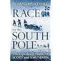 Race for the South Pole: The Expedition Diaries of Scott and Amundsen