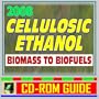 2008 Cellulosic Ethanol - Biomass to Biofuels, Wood Chips, Stalks, Switchgrass, Plant Products, Feedstocks, Cellulose Conversion Processes, Research Plans (CD-ROM)