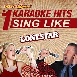 Drew's Famous #1 Karaoke Hits: Sing Like Lonestar