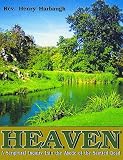 Heaven: A Scriptural Inquiry Into the Abode of the Sainted Dead