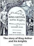 The story of King Arthur and his knights