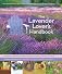 The lavender lover's handbook : the 100 most beautiful and fragrant varieties for growing, crafting, and cooking