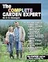 The Complete Garden Expert: The Expert you've been waiting for - All the gardening Experts condensed and updated into one enlarged volume