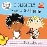 Charlie & Lola I Slightly Want to Go Home (Charlie and Lola (8x8))