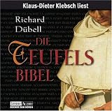 Die Teufelsbibel: Historischer Roman -  Lesung - Richard D&uuml;bell
