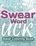 Swear Word Adult Coloring Book: Hilarious Swearing Words for Sweary Fun and Stress Relief: 30 Swearword Designs Mega Bundle...
