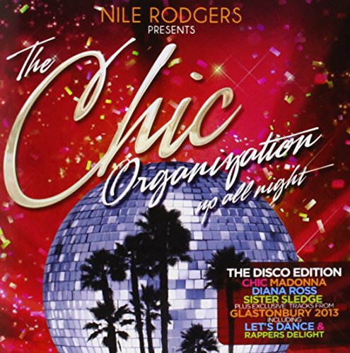Chic - Chic Organization: Up All Night Disco Edition - Zortam Music