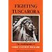 Fighting Tuscarora: The Autobiography of Chief Clinton Rickard