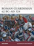 Roman Guardsman 62 BC-AD 324 (Warrior)