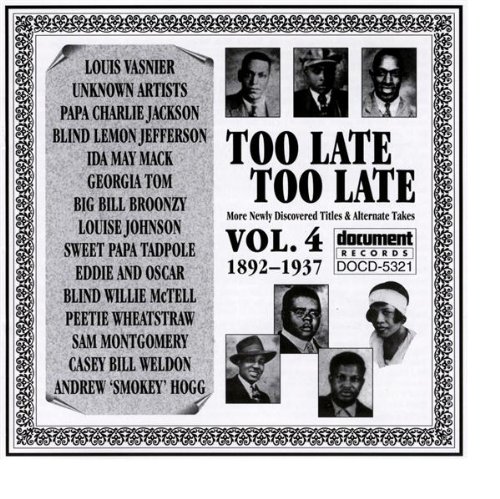 Too Late, Too Late Vol. 4 1892-1937
