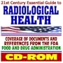 21st Century Essential Guide to Radiological Health, Medical Imaging, X-rays, Microwaves, Ultrasound, Mammography, CT Scan, Lasers, Sunlamps, Tanning Beds - FDA Documents (CD-ROM)