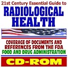 Click here to buy 21st Century Essential Guide to Radiological Health, Medical Imaging, X-rays,... by U.S. Government.