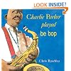 Charlie Parker Played Be Bop