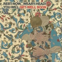 Rest Now Weary Head You Will Get Well Soon