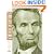 Abraham Lincoln: Great American Historians on Our Sixteenth President