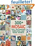 300+ Mosaic Tips, Techniques, Templat...