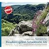 Naturerbe Biosph�rengebiet Schw�bische Alb: Streifz�ge durch eine au�ergew�hnliche Landschaft