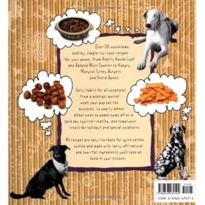 Three Dog Bakery Cookbook: Over 50 Recipes for All-Natural Treats for Your Dog