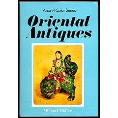 Oriental Antiques in Color (Arco Color Series) by Michael Ridley