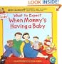 What to Expect When Mommy's Having a Baby (What to Expect Kids)