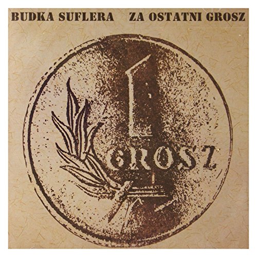 Budka Suflera - Za Ostatni Grosz (remastered) - Zortam Music