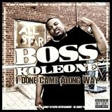 I Done Came Along Way [Explicit]