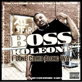 I Done Came Along Way [Explicit]