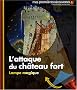 L'attaque du ch�teau fort