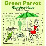 Green Parrot Rendez-Vous (Kindle Edition)