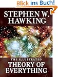 THE ILLUSTRATED THEORY OF EVERYTHING:...