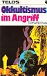 Okkultismus im Angriff
