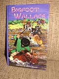 Big Foot Wallace: A Hero of Early Texas