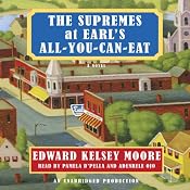 The Supremes at Earl's All-You-Can-Eat | [Edward Kelsey Moore, Edward Kelsey Moore]