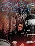 Stanton Moore Groove Alchemy Book/CD